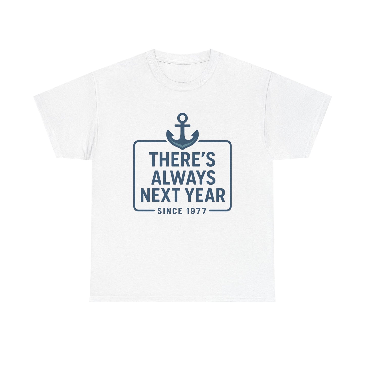 Seattle Unisex Tee - There's Always Next Year