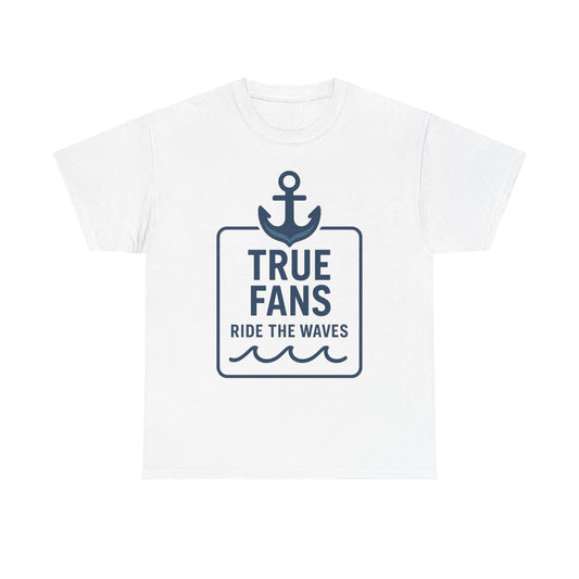 Seattle Unisex Tee - True Fans Ride The Waves